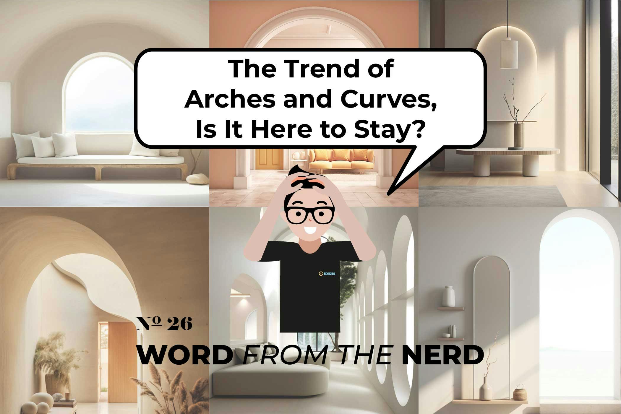 The Trend Of Arches And Curves, Is It Here To Stay?